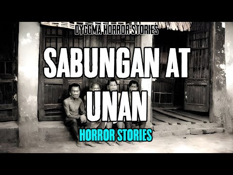 Sabungan At Unan Horror Stories | Tagalog Horror Stories | Dyggma Horror Stories