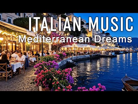 🎶 Italian Vibes & Mediterranean Music 🎶 2+ Hours Scenic Amalfi Coast & Lake Como Relaxation 4K