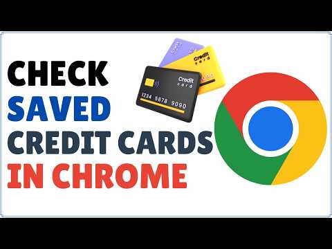 How to View Your Saved Credit Card Numbers in Chrome 2025