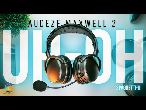 AUDEZE MAXWELL 2 (vs. Maxwell) // Houston, we have a problem (or two)...