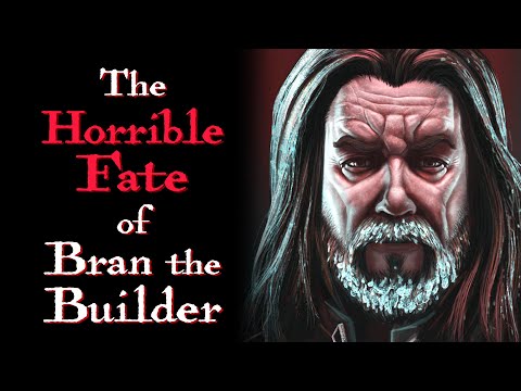Bran the Builder, Explained - A Song of Ice and Fire - Game of Thrones