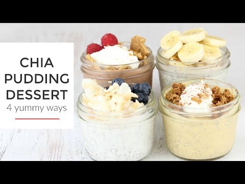 Chia Pudding Recipes 4 Ways | Healthy Dessert Recipes
