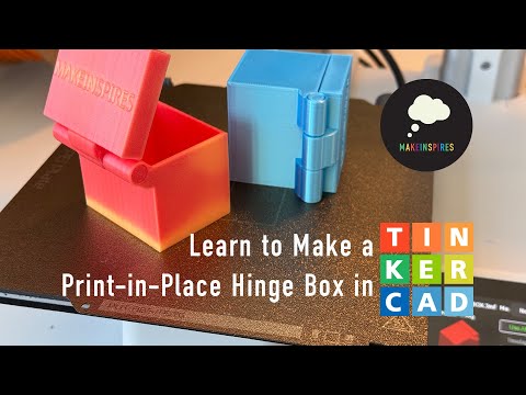 Learn to Make a Print-in-Place Hinge Box in Tinkercad!