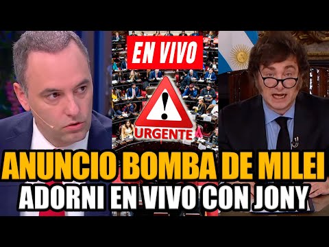 ¡URGENTE BOMBA DE MILEI! ADORNI EN VIVO CON JONY VIALE TRAS EL AUMENTO EN DIPUTADOS | FRAN FIJAP