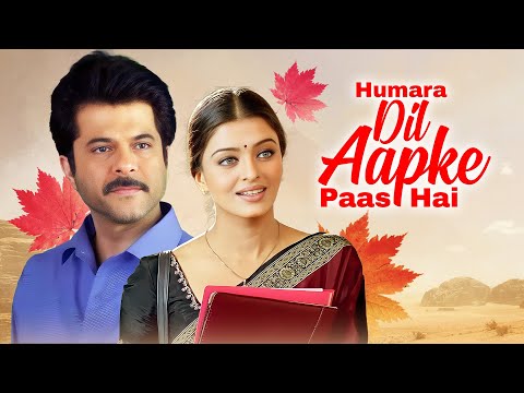 HAMARA DIL AAPKE PAAS HAI | Bollywood Romantic Movie | Anil Kapoor, Aishwarya Rai, Sonali Bendra