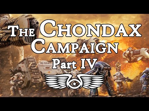 The Chondax Campaign Part 4: The Hydra's Storm (Warhammer 40,000 & Horus Heresy Lore)
