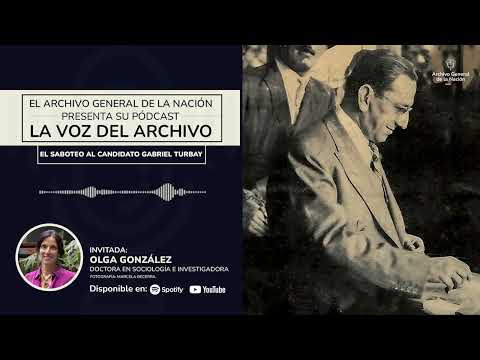 La Voz del Archivo - El saboteo al candidato Gabriel Turbay