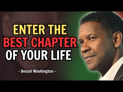Signs You’re About to Enter the Best Chapter of Your Life - Denzel Washington Motivational Speech