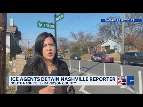 ICE agents detain Nashville reporter