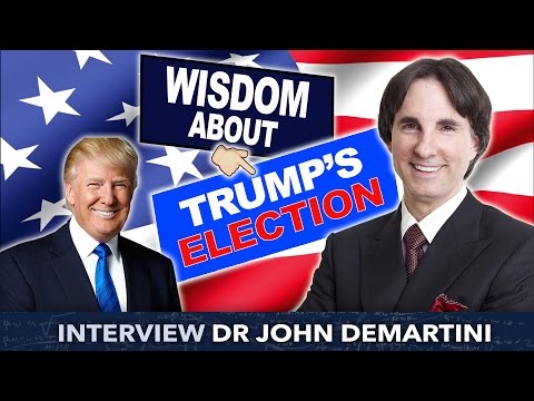 Donald Trump's election - Dr John Demartini's vision and wisdom