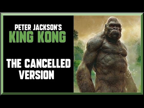 Peter Jackson's KING KONG - The Cancelled Version