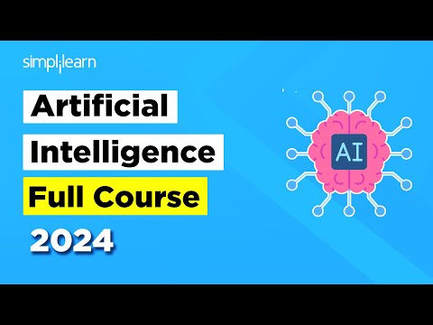 Artificial Intelligence Full Course 2024 | AI & Machine Learning Full Course | Simplilearn
