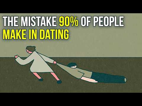 The Mistake 90% of People Make in Dating