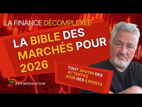 LA BIBLE DES MARCHÉS 2026 : Les prévisions - La Finance Décomplexée