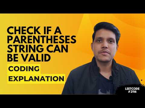 Check if a Parentheses String Can Be Valid | Leetcode - 2116