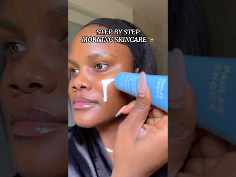 Step by Step Morning Skincare Routine #skincare  #skincareroutine