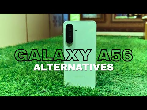 The Best Galaxy A56 Alternatives You Can Buy Right Now.