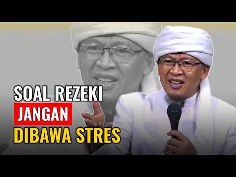 TIAP ORANG PUNYA REZEKINYA MASING-MASING | KH. ABDULLAH GYMNASTIAR