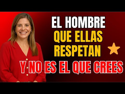 El ÚNICO TIPO de hombre que las mujeres RESPETAN (de verdad) ⚠️ | Marian Rojas Estapé