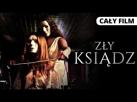 ZŁY KSIĄDZ (2016) *** CAŁY FILM *** POLSKI LEKTOR *** Dramat