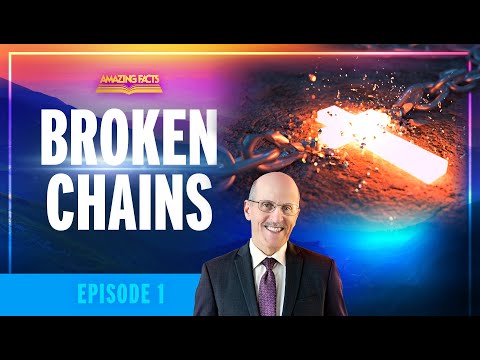01 - Broken Chains | Doug Batchelor