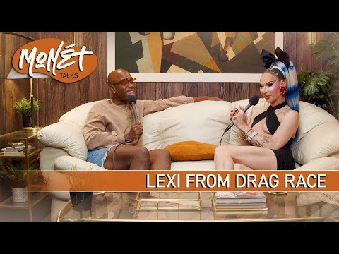 Lexi from Drag Race Talks Being a Bad Girl | Monét Talks with Monét X Change