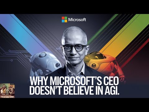 Why Microsoft's CEO Doesn't Believe in AGI