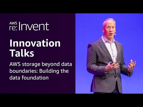 AWS re:Invent 2025 - AWS storage beyond data boundaries: Building the data foundation (INV215)
