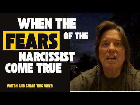 WHEN THE FEARS OF THE NARCISSIST COME TRUE 