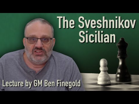 The Sveshnikov Sicilian from Black's Perspective, with GM Ben Finegold