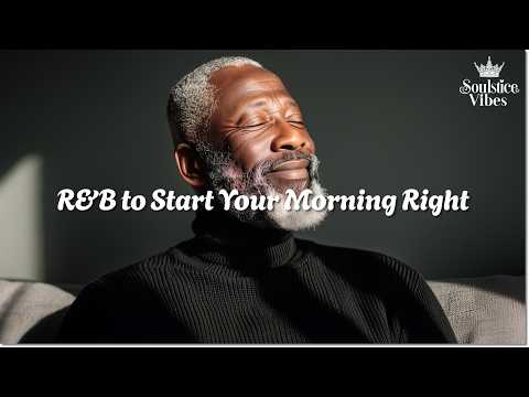 [Relax R&B] R&B to Start Your Morning Right | Focus /Study / Work
