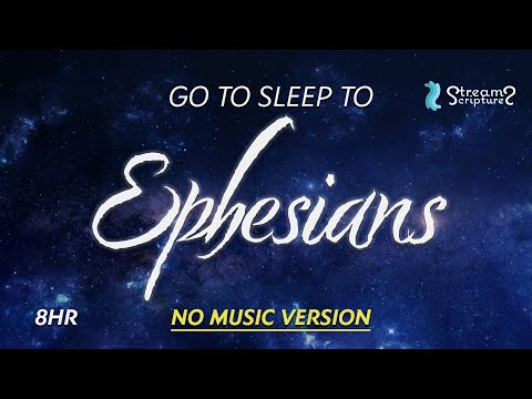 SLEEP to EPHESIANS  | NO MUSIC VERSION | Streams of Scripture | Audio Bible Peaceful Voice