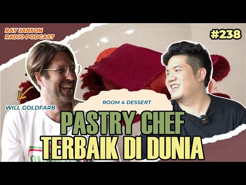 #238 PASTRY CHEF TERBAIK DI DUNIA !!  | with Will Goldfarb | Room 4 Dessert | Chef PODCAST