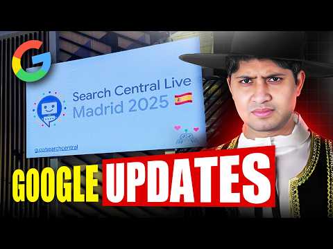 Google Updates From Madrid | Let's Decode Search Central Live Madrid Coverage in Plain Hindi