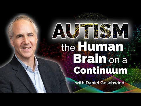 Autism: The Human Brain on a Continuum with Daniel Geschwind