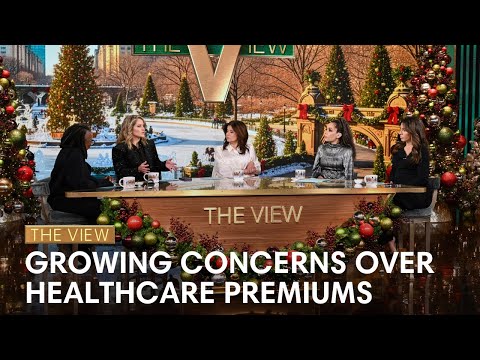 Growing Concerns Over Healthcare Premiums | The View