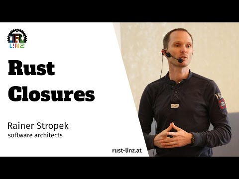 Rust Linz, October 2021 - Rust Closures by Rainer Stropek
