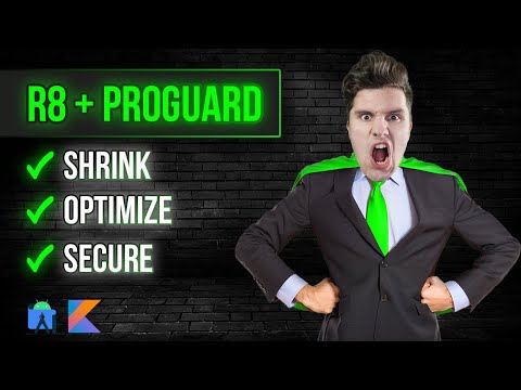 Shrink, Optimize and Secure Your App With R8 & ProGuard - Full Guide