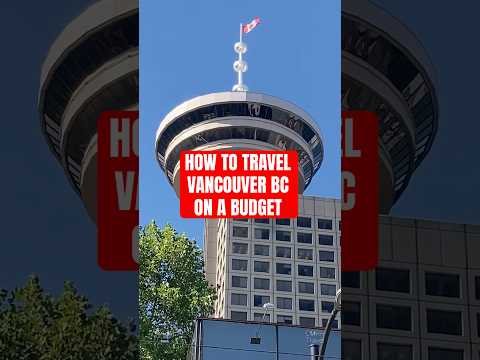 How to Travel Vancouver on a Budget | Vancouver Canada Travel Tips π¨π¦
