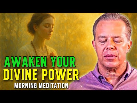 Dr. Joe Dispenza - Awaken Your Divine Power | Quantum Guided Morning Meditation For Creation