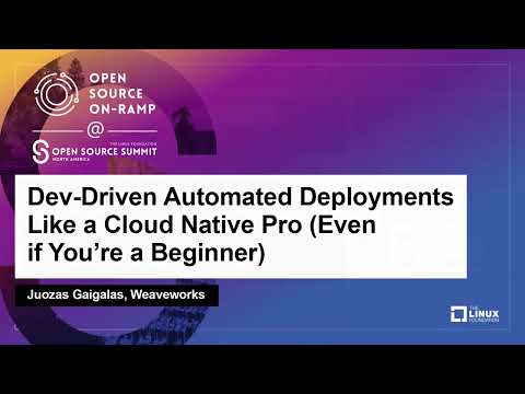 Dev-Driven Automated Deployments Like a Cloud Native Pro (Even if You’re a... - Juozas Gaigalas