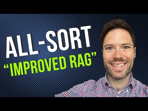 Improved Retrieval Augmented Generation with ALL-SORT