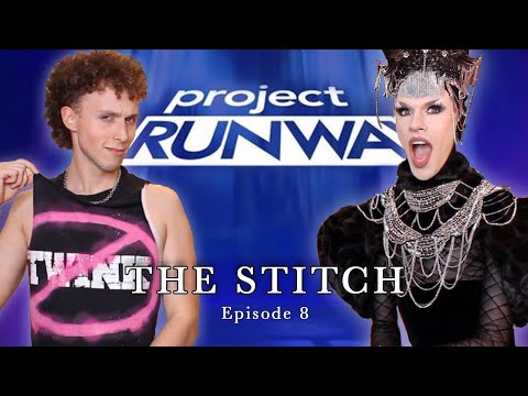 The Stitch Ep. 8 | Project Runway Season 21 Recap | Utica & Twink Trash