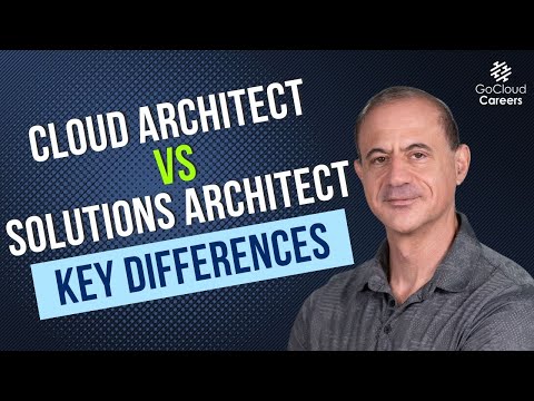 Cloud Architect vs. Solutions Architect: Key Differences in These Two Cloud Architecture Careers