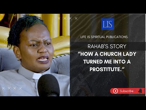 LIFE IS SPIRITUAL PRESENTS - RAHAB’S TESTIMONY - MY DARKEST CHAPTER STARTED IN CHURCH