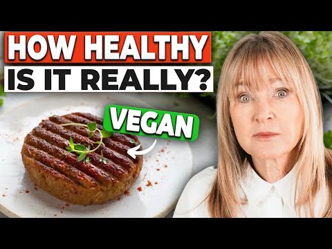 Doctor Explains: Are Vegan Meat Alternatives Really Healthy?
