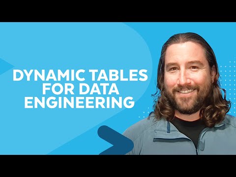 Building Cost-Effective, Real-Time Pipelines with Snowflake Dynamic Tables