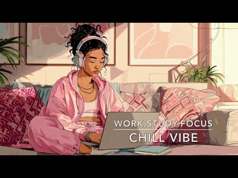 Cozy Chill Vibe for Work Study or Focus | Lofi & R&B Mix