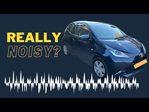 This Is How Noisy The Aygo Is..
