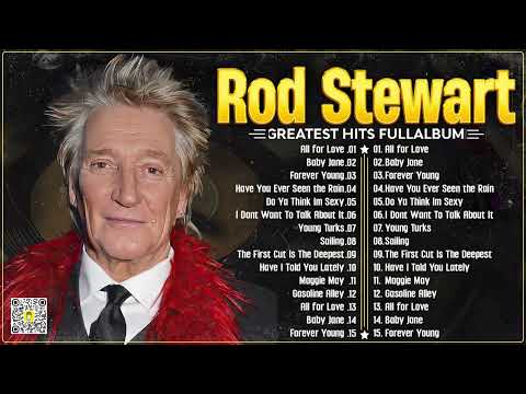 The Best of Rod Stewart – Legendary Soft Rock That Moves the Soul!
